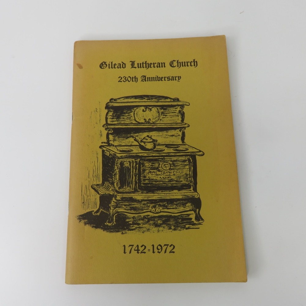 Gilead Lutheran Church Member Cookbook 230th Anniversary 1742-1972 Booklet